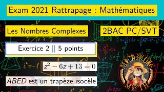 Nombres complexes — Exercice 2 — Exam national 2021 rattrapage — 2 BAC PCSVT [upl. by Cohen]