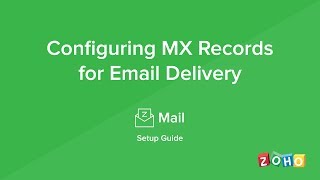 Zoho Mail  MX Records  Configure Email Delivery [upl. by Pyszka]