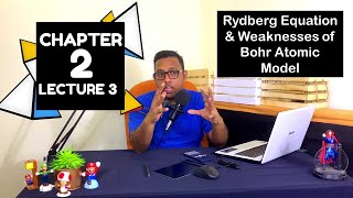 Rydberg amp Weaknesses of Bohr Atomic Model Chapter 2 Lecture 3 ShazwanRazak [upl. by Uphemia]