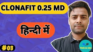 Complete Review of CLONAFIT 025 MD Tablet In Hindi  Uses Of Clonafit 025  आसान शब्दों में समझें [upl. by Bayer963]