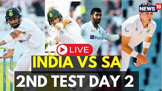 IND Vs SA 2nd Test LIVE  India Vs SA Day 2 Live Updates  India Vs SA Cricket Match LIVE  N18L [upl. by Einahpetse]