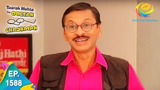 Taarak Mehta Ka Ooltah Chashmah  Episode 1588  Full Episode [upl. by Ydarg]