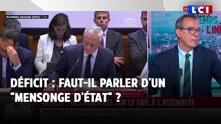 Déficit  fautil parler dun quotmensonge détatquot [upl. by Grieve]