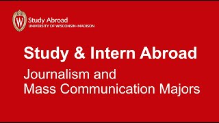 Study amp Intern Abroad Journalism amp Mass Communications Majors [upl. by Nittirb381]