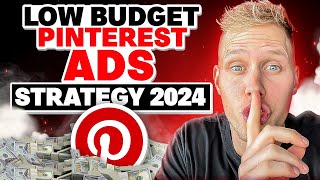 Low Budget Pinterest Ads Strategy 2024 [upl. by Asilet]