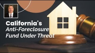 Californias 500M AntiForeclosure Fund Faces Cuts [upl. by Carlick]