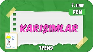 Karışımlar ve Karışımların Ayrılması 📗 tonguçCUP 2Sezon  7FEN9 2024 [upl. by Rednasyl]