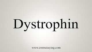 How To Say Dystrophin [upl. by Zalea]