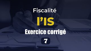 Fiscalité Is  Exercice corrigé [upl. by Hestia]