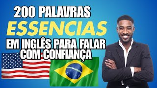 Aprenda as 200 Palavras Essenciais em Inglês para Falar com Confiança [upl. by Thorma]