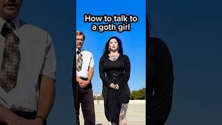 How to talk to a goth girl [upl. by Fokos]