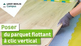 Comment poser du parquet flottant à clic vertical seul 1 personne  Leroy Merlin [upl. by Gascony52]