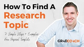 How To Choose A Research Topic For A Dissertation Or Thesis 7 Step Method  Examples [upl. by Anisirhc]