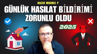 GÜNLÜK HASILAT BİLDİRİMİ ZORUNLU OLDU  2025 YILI  HAZIR MISINIZTÜM DETAYLARIYLA ANLATIYORUZ… [upl. by Yeslaehc]