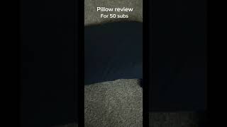 Pillow review Thanks you for 50 subs shorts thankyou [upl. by Thoma]