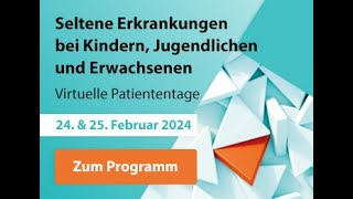 Einladung Patiententage seltene Erkrankungen bei Kindern Jugendlichen und Erwachsenen 2024 [upl. by Gilson]