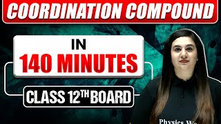 COORDINATION COMPOUNDS in 144 Min  Full Chapter ExplanationMost Important Topics Covered Class 12 [upl. by Annonyw]