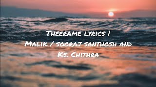 🎧Theerame lyrics  Malik  KSChithra  Sooraj Santhosh  Fahad Fasil [upl. by Boulanger]