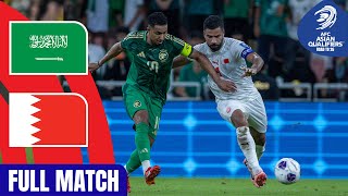 Saudi Arabia vs Bahrain  Full Match  AFC Asian Qualifiers™ Road to 26 [upl. by Neelhsa]