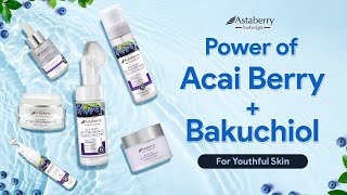 Acai Berry amp Bakichiol Products Let your skin glow amp grow with Astaberry Indulge Acai Berry Range [upl. by Eeslehc]