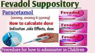 Fevadol  Paracetamol Suppository  Indication Side Effects Dose  How to administer to children [upl. by Desireah]