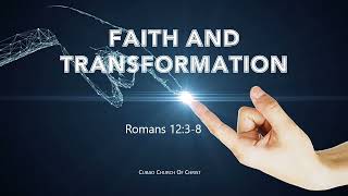 FAITH AND TRANSFORMATION Romans 1238 [upl. by Venita]