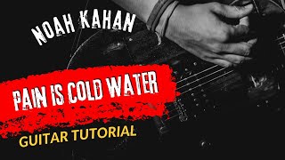 Guitar Tutorial Noah Kahan Pain Is Cold Water [upl. by Flann248]