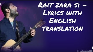 Rait Zara Si  Lyrics with English translationArjit SinghAtrangi ReAR Rahman [upl. by Lerak]