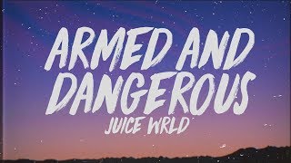 Juice WRLD  Armed And Dangerous Lyrics [upl. by Gui]