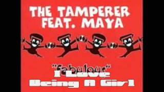 The Tamperer Feat Maya  I Love Being A Girl [upl. by Notlem]