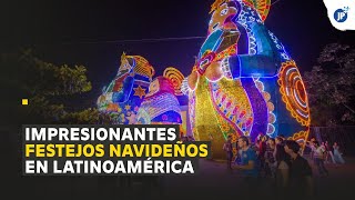 Impresionantes festejos navideños en Latinoamérica [upl. by Polk]