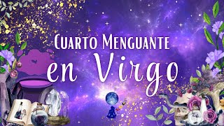 Cuarto Menguante en Virgo  Lunación en Escorpión [upl. by Jarrett595]