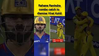 Rachin Ravindra amp Ajinkya Rahane relay catch to dismiss Virat Kohli shorts viratkohli rcb csk [upl. by Amej]