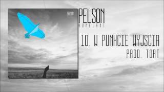 PELSON  W PUNKCIE WYJŚCIA Prod TORT Album BUMELANT [upl. by Ical]