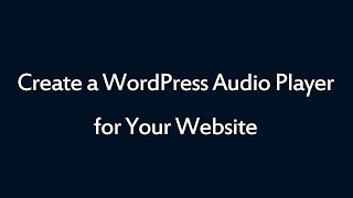 How to create a WordPress audio player for your website [upl. by Gregorio]