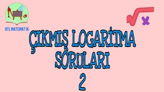 ÖSYM DE ÇIKMIŞ LOGARİTMA SORULARI 2 20142019 MATEMATİK [upl. by Nari248]