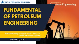 Online Training FUNDAMENTAL OF PETROLEUM ENGINEERING by PT Alpha Petroleum Indonesia [upl. by Naesar]