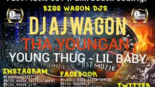 Young Thug  Lil Baby Fast By Dj Aj Wagon The Youngan [upl. by Allebara]