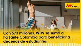 Con 73 millones WTW se sumó a Pa’Lante Colombia para beneficiar a decenas de estudiantes [upl. by Tadd]