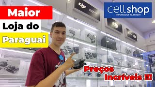 A Incrível Loja CellShop No Paraguai  Veja os Preços [upl. by Ansley]