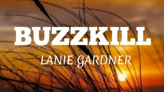 Buzzkill  Lanie Gardner [upl. by Lucic]