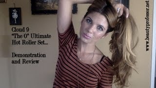 Cloud Nine The O Ultimate Hot Roller SetDemonstration and Review [upl. by Anotal]