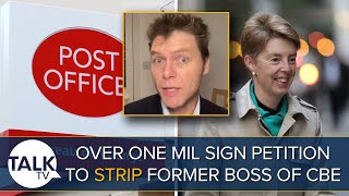 “She Was Rewarded” Petition For Post Office Boss To Lose CBE Over Horizon Scandal Hits One Million [upl. by Orvil]