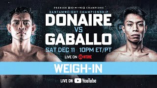 Donaire vs Gaballo OFFICIAL WEIGHIN  Watch Live [upl. by Yttap]