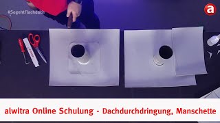 alwitra Online Schulung  21  Anschluss an Dachdurchdringung mit Manschette SogehtFlachdach [upl. by Opiuuk171]