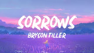 Bryson Tiller  Sorrows Lyrics  1 HOUR [upl. by Boj]