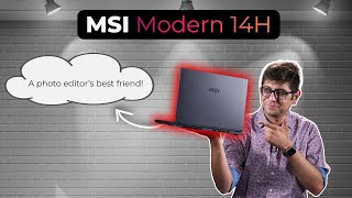 MSI Modern 14H A photo editors best friend [upl. by Luz]