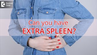 Can people have EXTRA SPLEEN  ACCESSORY SPLEEN amp Complications  Dr Ravindra BS  Doctors Circle [upl. by Loredo]