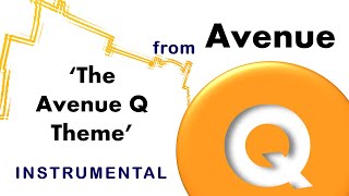 The Avenue Q Theme from Avenue Q Instrumental [upl. by Yeroc]