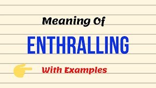 Meaning Of Enthralling  Synonyms Antonyms  Examples  Adjective Adverb  UrduHindi [upl. by Arakal]